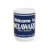 Welcome to Delaware Ceramic Mug, (11oz, 15oz)