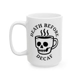 Death Before Decaf Mug 4