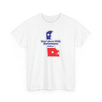 Don't Mess with Delaware Unisex Heavy Cotton Tee