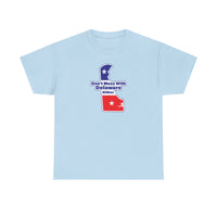 Don't Mess with Delaware Unisex Heavy Cotton Tee