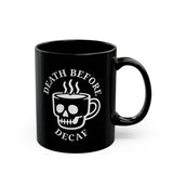 Death Before Decaf Mug 4BK