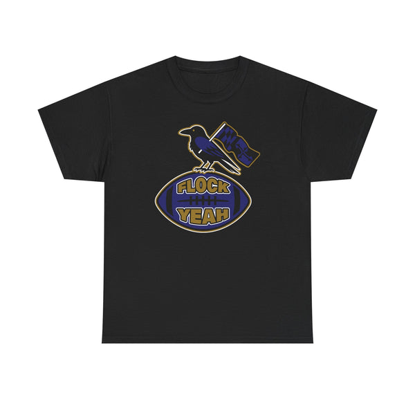 Unisex Tee Bmore Ravens Flock Yeah