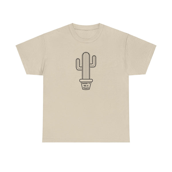 Don't be a Prick Tee- black