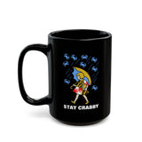 Stay Crabby Coffee Mug 11oz/15oz