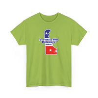 Don't Mess with Delaware Unisex Heavy Cotton Tee