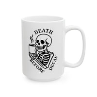 Death Before Decaf Coffee Mug  3