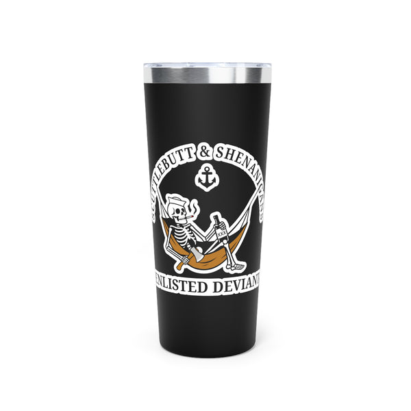 Tumbler Scuttlebutt & Shenanigans Enlisted Deviant 22oz