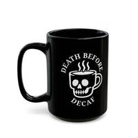 Death Before Decaf Mug 4BK