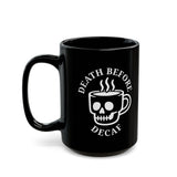 Death Before Decaf Mug 4BK