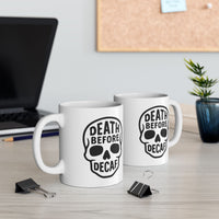 Coffee Mug - Death before decaf