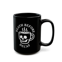 Death Before Decaf Mug 4BK