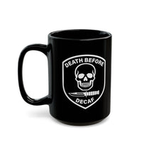 Death Before Decaf Mug 5BK