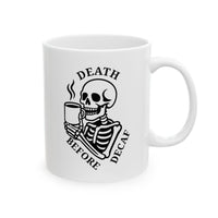 Death Before Decaf Coffee Mug  3