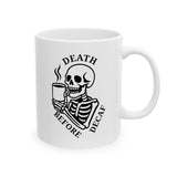 Death Before Decaf Coffee Mug  3