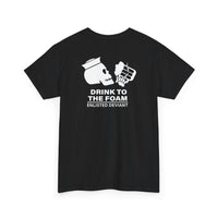 Drink to the Foam - Enlisted Deviant Tee