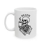Death Before Decaf Coffee Mug  3