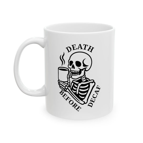 Death Before Decaf Coffee Mug  3