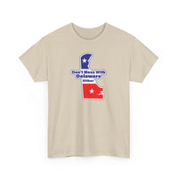 Don't Mess with Delaware Unisex Heavy Cotton Tee