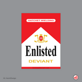 Enlisted Deviant Smokes