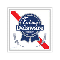 Fucking Delaware Vinyl Stickers